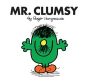 Mr. Clumsy: The Brilliantly Funny Classic Children’s illustrated Series