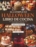 EL COMPLETO HALLOWEEN LIBRO DE COCINA