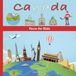 Canada Facts for Kids: Fun, Educational, and Engaging Canadian Facts Book for Children (Canada History, Geography, Sport, Culture, and More)