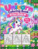 Unicorn Coloring Book for Kids: 30 Adorable Unicorn Designs for Children Ages 4-8