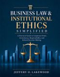 Business Libri GmbH The Lakewood Legal Collection- Business Law & Institutional Ethics Simplified