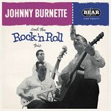 Bear Family Johnny Burnette and the Rock 'N' Roll Trio