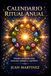 Calendario Ritual Anual: Rituales mensuales para intención, enfoque y equilibrio