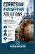 CORROSION ENGINEERING SOLUTIONS Material Protection Degradation Analysis and Durability Improvement