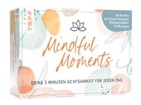 Mindful frechverlag Mindful Moments. Deine 5 Minuten Achtsamkeit für jeden Tag