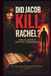 DID JACOB KILL RACHEL?: A BIBLICAL MYSTERY OF SPIRITUAL CONSEQUENCES