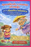 Aprendiendo a manejar el enojo con la Abuelita Voladora