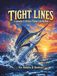 Tight Lines: A Saltwater & Offshore Fishing Coloring Book for Adults & Seniors