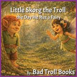 Little Independently Published Little Skorg the Troll Paperback
