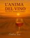 L’Anima Libri GmbH L'Anima del Vino. Tra Arte, Tecnica e Poesia