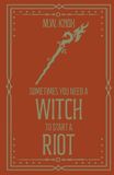 Sometimes The Thornhope Chronicles- Sometimes You Need a Witch to Start a Riot