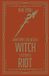 Sometimes The Thornhope Chronicles- Sometimes You Need a Witch to Start a Riot