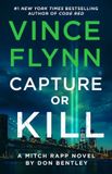 Capture Libri GmbH Capture or Kill: A Mitch Rapp Novel Paperback