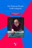 Pro Tools en 60 min (café compris): quatrième édition