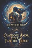 Cuando Independently Published Cuando el amor vence al paso del tiempo Paperback