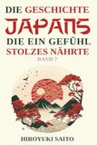 Die Geschichte Japans Band 7: Vom selbstkritischen Geschichtsbild zur Selbstachtung