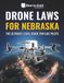 Drone Laws for Nebraska: The Ultimate Legal Guide for UAS Pilots