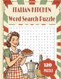 Master 1,080 Italian Culinary Words Through 120 Fun Puzzles