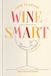 How Simon Element How to Sound Wine Smart: An Illustrated Guide
