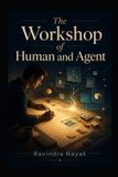 The Workshop of Human and Agent: Paperback, 336 pages