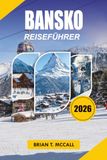 BANSKO Guida di viaggio 2026