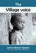 The Libri GmbH The Village Voice: Wisdom, Leadership, and Values for a Modern World. Paperback