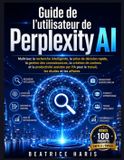 Guide Independently Published Guide de l'utilisateur de Perplexity AI