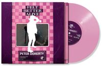 Suburban Peter Doherty - Felt Better Alive (Pink Coloured LP)