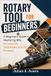 Rotary Libri GmbH Rotary Tool for Beginners: A Beginner's Guide to Mastering Bits, Accessories, Techniques, and DIY Projects