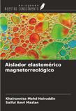 Aislador OmniScriptum SRL Aislador elastomérico magnetorreológico