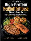 Das Books on Demand Das große High-Protein Heißluftfritteuse Kochbuch