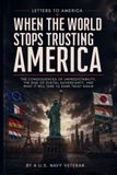 When the World Stops Trusting America: The consequences of unpredictability, the rise of digital sovereignty, and what it will take to earn trust again