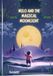 Milo and the Magical Moonlight: A Magical Bedtime Adventure About Friendship, Courage, and Kindness