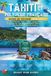TAHITI ET LA POLYNÉSIE FRANÇAISE GUIDE DE VOYAGE 2026/2027
