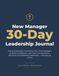 New Manager 30-Day Leadership Journal