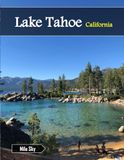 Lake Tahoe California: A Luxury Coffee Table Book of Iconic Landmarks