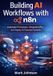 Building Independently Published Building AI Workflows with n8n: Automate Processes, Integrate APIs, and Deploy AI-Powered Systems