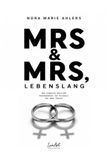 MRS & MRS, LEBENSLANG: Das ziemlich ehrliche Geschenkbuch zur Hochzeit für zwei Frauen