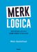 Merklogica: Boom Merklogica: Handboek om een sterk merk te bouwen
