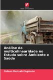 Análise Edicoes Nosso Conhecimento Análise da multicolinearidade no Estudo sobre Ambiente e Saúde