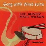 Sonic Rendezvous Lee Konitz, Matt Wilson - Gong With Wind Suite (CD)