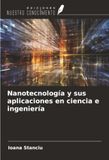 Nanotecnología OmniScriptum SRL Nanotecnología y sus aplicaciones en ciencia e ingeniería Paperback