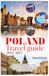 POLAND TRAVEL GUIDE 2026-2027