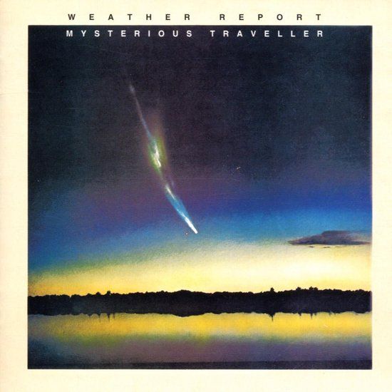 Weather Report - Mysterious Traveller