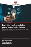 Entrées Editions Notre Savoir Entrées multimodales pour une vidéo fluide