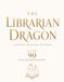 The Librarian Dragon: A Fantasy Book Journal with 90 Curated Reading Recommendations