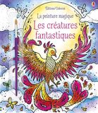 Les créatures fantastiques - La peinture magique: Avec un pinceau