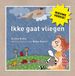 Ikke Globekids Ikke gaat vliegen