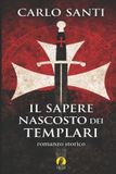 Il Libri GmbH La Nostra Narrativa-Il sapere nascosto dei Templari