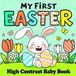Easter Gifts for Babies: My First Easter High Contrast Baby Book